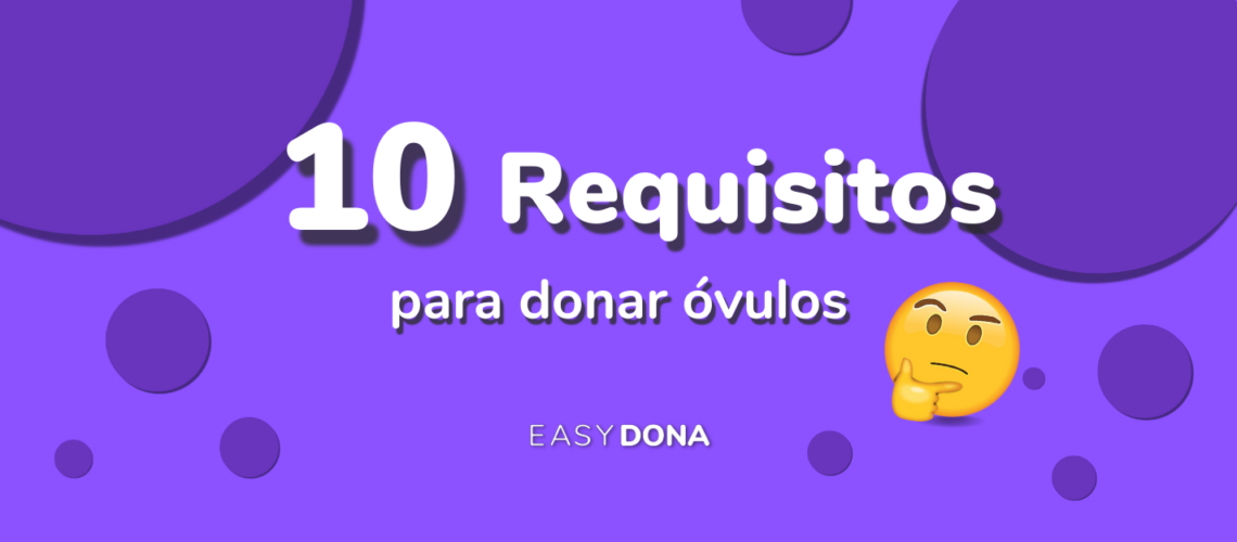 10 Requisitos para donar óvulos Guía completa