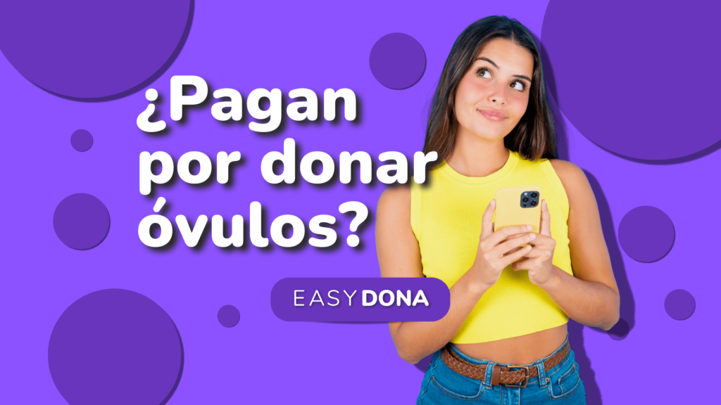 Blog Donar óvulos Easydona 【Toda la info que necesitas】