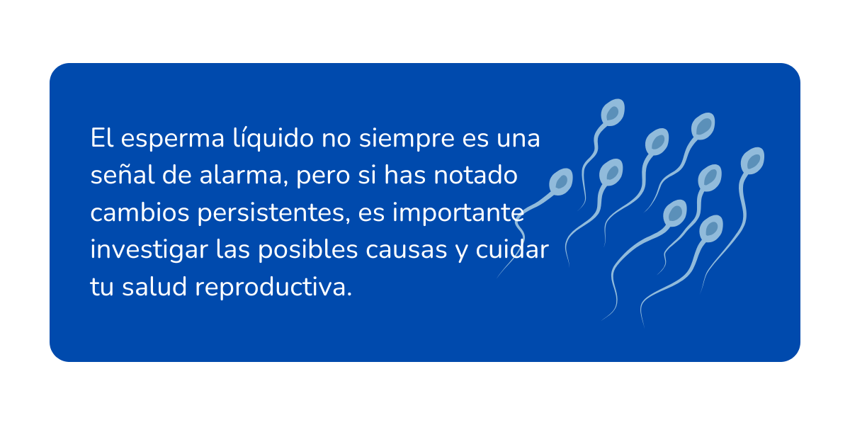 qué significa cuando el esperma sale muy líquido (1)