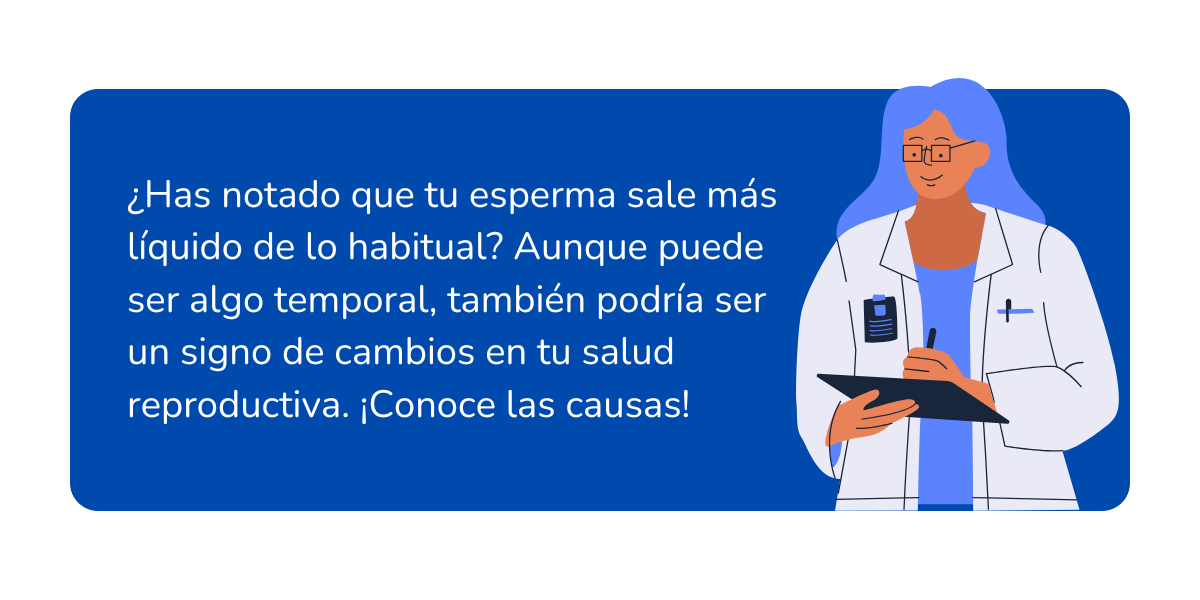 qué significa cuando el esperma sale muy líquido